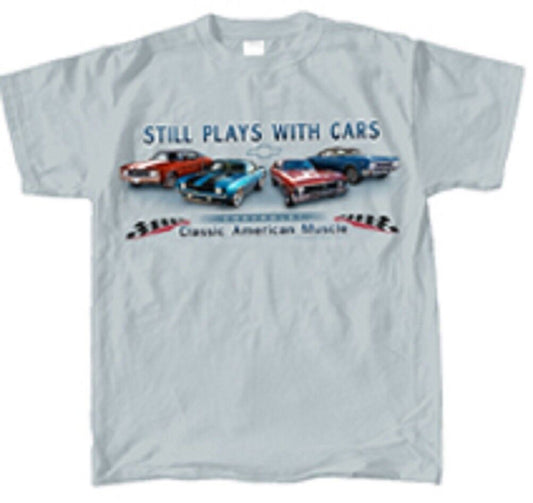 Chevy Still Plays With Cars Men's T-Shirt - Camaro/Nova/Chevelle/Impala
